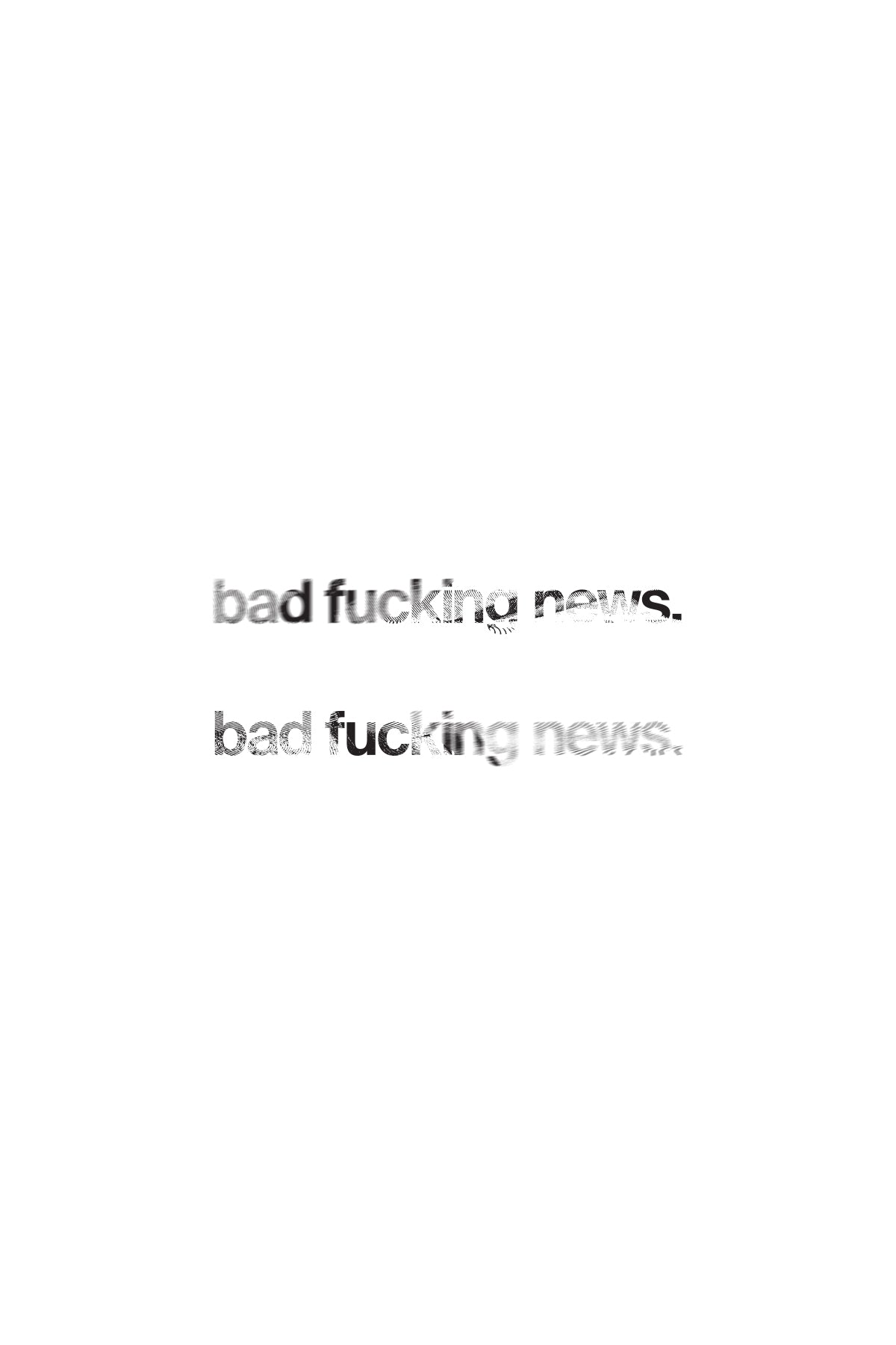 Bad Fucking News Glitch, 2 Pack