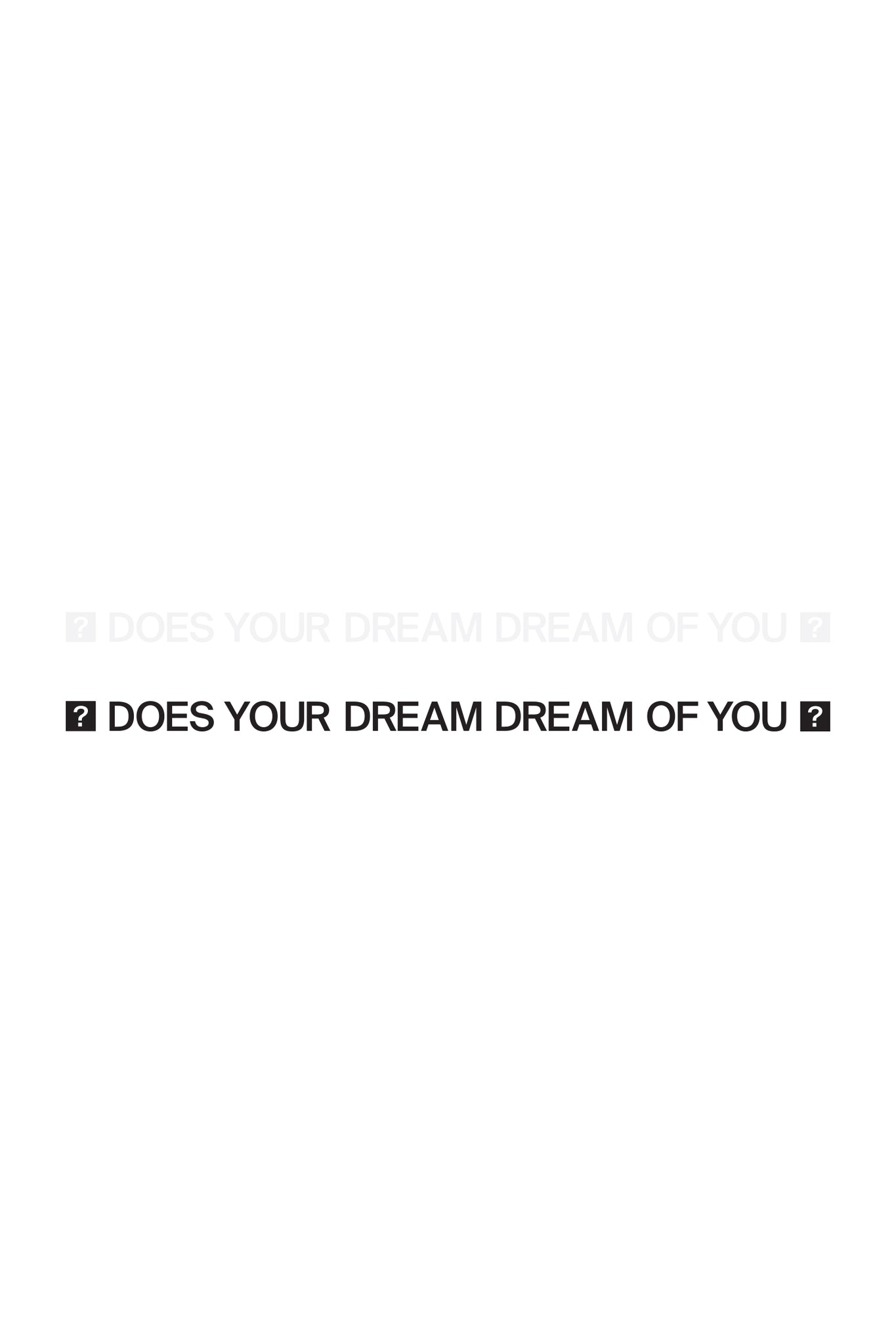 Does Your Dream Dream Of You? Transfer Decal